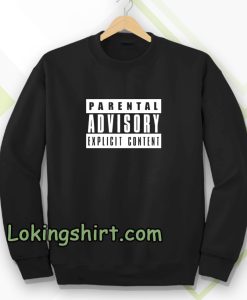 Parental Advisory Black Sweatshirt