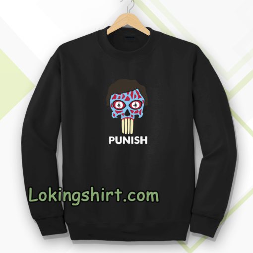 They Punish - They Live Sweatshirt