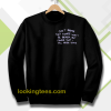 can t promise that things won t be broken sweatshirt
