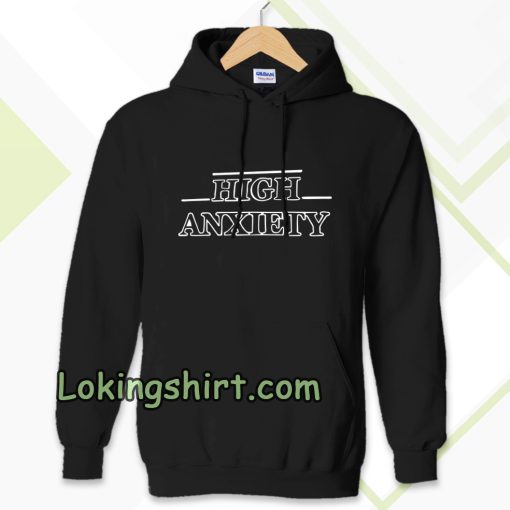 High Anxiety Font Hoodie