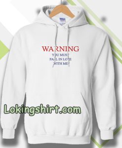 Warning Love Quotes For Hoodie