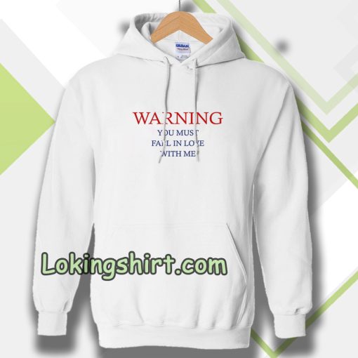 Warning Love Quotes For Hoodie