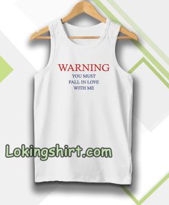 Warning Love Quotes For Tanktop