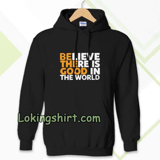 Be The Good Hoodie