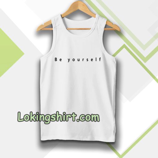 Be yourself tanktop