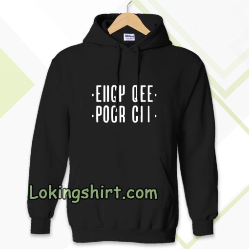 Eiigy qee pocr cii Hoodie