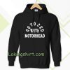 Go to Bed with Motorhead Hoodie