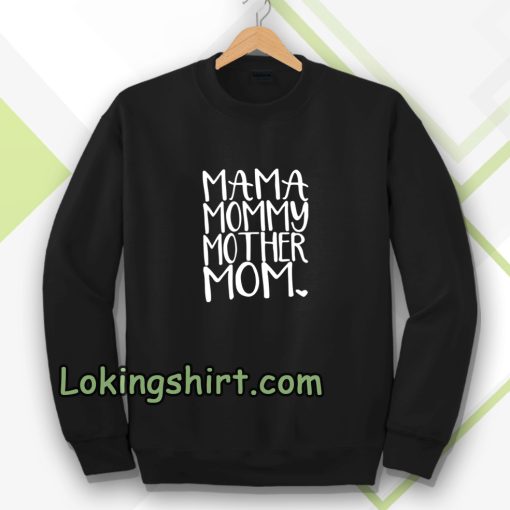 MAMA MOMMY Womens Sweatshirt