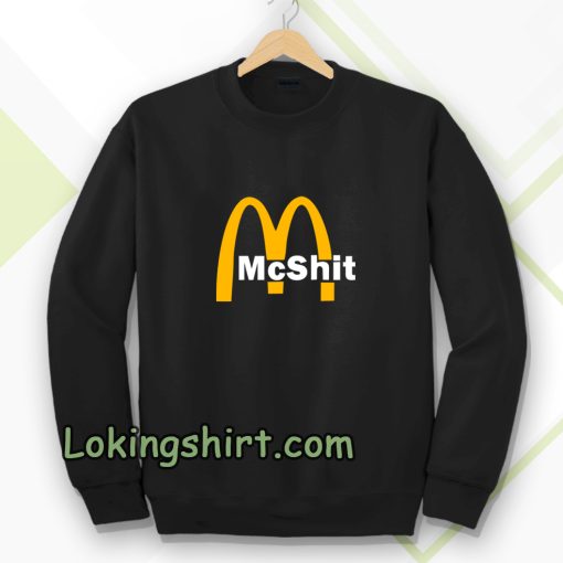 McShit McDonald Sweatshirt