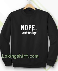 Nope Sweatshirt