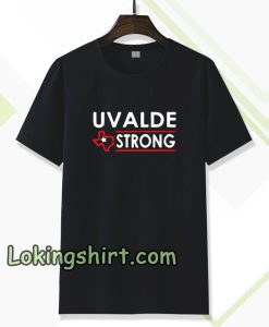 Texas Uvalde Strong Tshirt School Shooting Anti Gun Violence