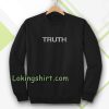 Truth Sweatshirt