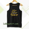 a winner is a dreamer who never gives up Tanktop