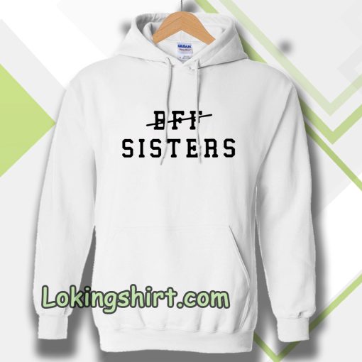 bff sisters hoodie