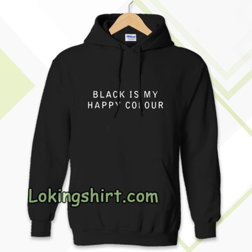 black is my happy colour Hoodie