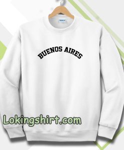 buenos aires Sweatshirt