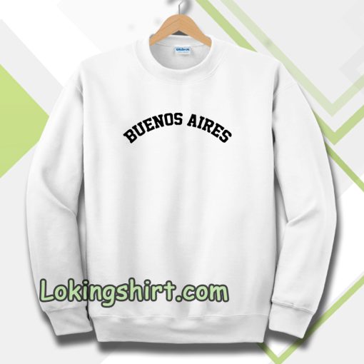 buenos aires Sweatshirt