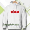 ciao Hoodie