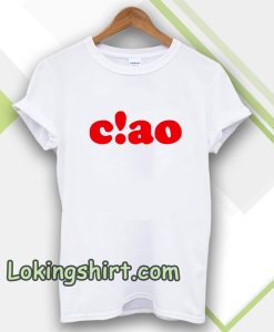 ciao t-shirt