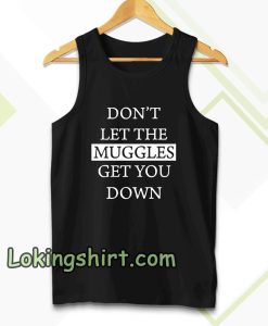 dont let the muggles Tanktop