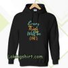 every thing will be ok Hoodie