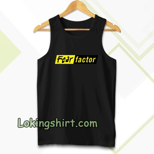 fear factor tanktop