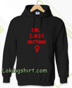 girls can do anything Hoodie