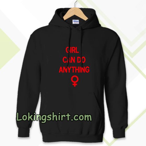 girls can do anything Hoodie