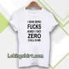 give zero fucks unisex Tshirt