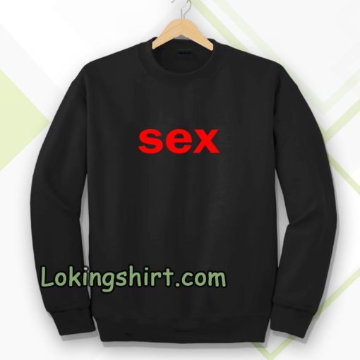 sex Sweatshirt