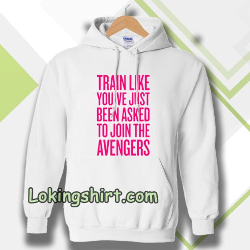 train like youve just been asked to join Hoodie