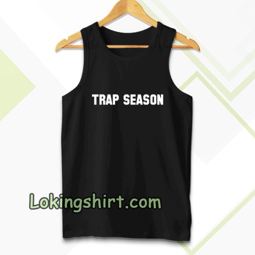 trap season Tanktop