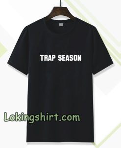 trap season tshirt