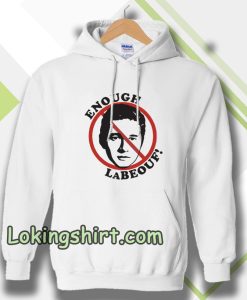 Enough LaBeouf Hoodie