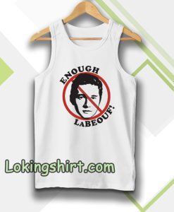 Enough LaBeouf Tanktop