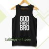 God First Bro Shirt Christian Tanktop