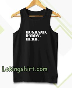 Husband Daddy hero Tanktop