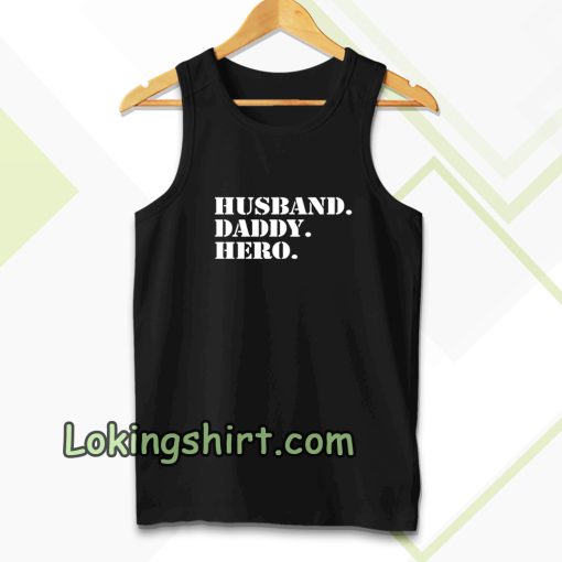 Husband Daddy hero Tanktop