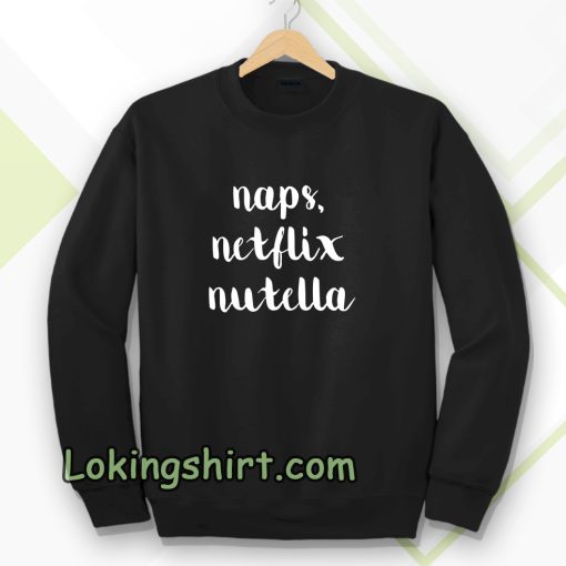 Naps Netflik Sweatshirt