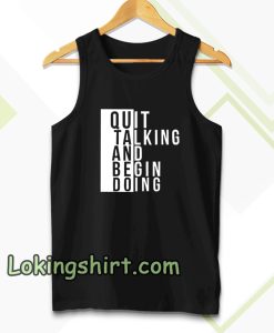 Quit talking and begin doing Tanktop