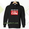 breaking news i dont care Hoodie