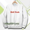 hell yeah ringer Sweatshirt