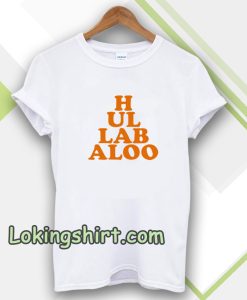 hullabaloo Tshirt