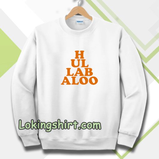 hullabaloo sweatshirt