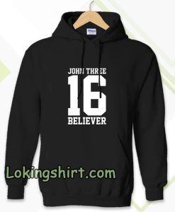 john three 16 believer Hoodie