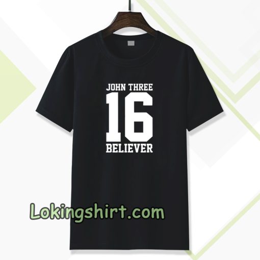 john three 16 believer t-shirt