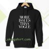 more issues than vogue Hoodie