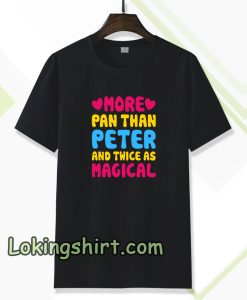 more pan than peter and twice Tshirt