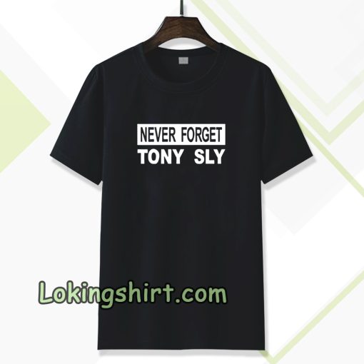 never forget tony sly t-shirt