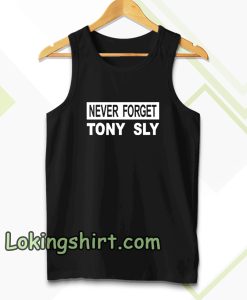 never forget tony sly tanktop